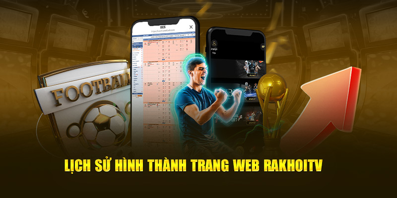 Lịch sử hình thành trang web RaKhoiTV